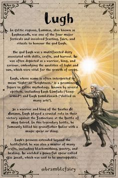 Lughnasadh marks the beginning of the harvest season, celebrating the first fruits of the year and is associated with agricultural fertility and the cycle of life and death. The festival often included games and competitions to honor Lugh, as well as handfasting ceremonies, a form of temporary marriage. Feasting was central to Lughnasadh, with communities coming together to share food, trade, and socialise, thereby strengthening community bonds. Storytelling and music were also important aspects of the celebrations. Lugh Celtic God, Lugh God, Pagan Witchcraft, Cycle Of Life, Harvest Season, The Harvest, Gods And Goddesses