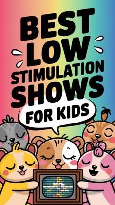 an advertisement for the best low simulation shows for kids, with cartoon animals holding a television