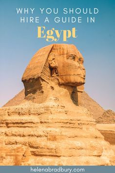 an egyptian sphinx with the words why you should hire a guide in egypt