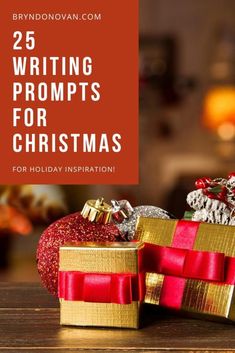 two wrapped presents sitting on top of a table with the words 25 writing prompts for christmas