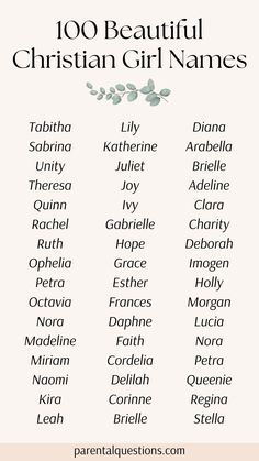 the top ten beautiful christian girl names on a white background with green leaves and flowers