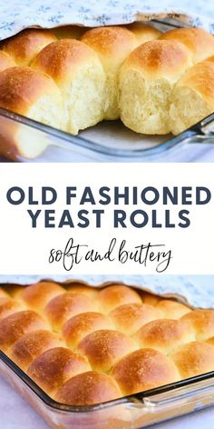 an old fashioned yeast rolls in a baking pan with the words, soft and buttery