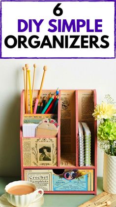 an organized desk with the words 6 diy simple organizers on it and a cup of coffee