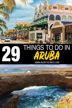 an image of the ocean and buildings with text overlay that reads 29 things to do in aruba