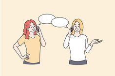 two women talking on their cell phones with speech bubbles above them that say what they are