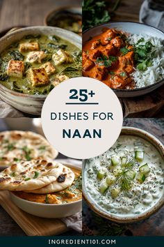 different dishes with text overlay that reads 25 + dishes for naan