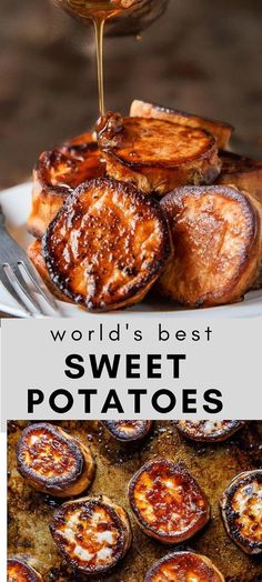 some food is being drizzled with sauce on top and the words world's best sweet potatoes below