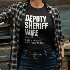 Deputy Sheriff Gifts, Deputy Wife, Deputy Sheriff, Definition Shirt, Sheriff Deputy, Wife Life, Wife Gift, Ash Color, Quality T Shirts