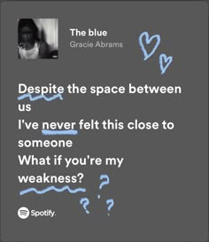 the blue space between us i've never felt this close to someone what if you're my weakness?