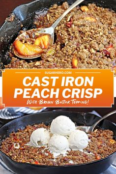 cast iron peach crisp in a skillet with ice cream on top and an orange sign that says cast iron peach crisp