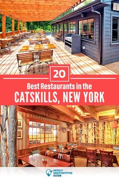 an outdoor restaurant with wooden tables and chairs in the foreground text reads 20 best restaurants in the catskills, new york