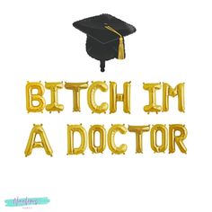 Medical School Graduation Banner Bitch Im A Doctor Balloon - Etsy Med School Graduation Party Decoration, Match Day Residency Party Decorations, Residency Match Day Party, Dr Graduation Party Ideas, Match Day Residency Party, Doctoral Graduation Party, Phd Graduation Party Ideas, Doctorate Graduation Outfit, Match Day Medical School