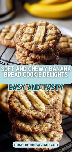 some cookies are stacked on top of each other with bananas in the background and text that reads soft and chewy banana bread cookie delights easy and tasty