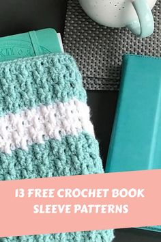 crochet book cover with text overlay that reads 13 free crochet book sleeve patterns