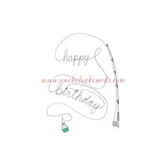 happy birthday card with fishing rod and lure on white background, handwritten text reads happy birthday