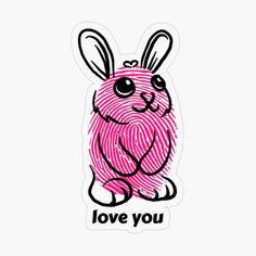 a pink sticker with the words love you written in black on it and an image of a rabbit