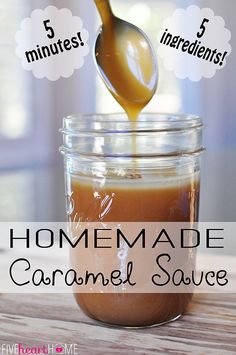 homemade caramel sauce in a mason jar with the words 5 minutes and 5 ingredients