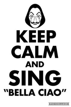 a black and white poster with the words keep calm and sing bela ciao