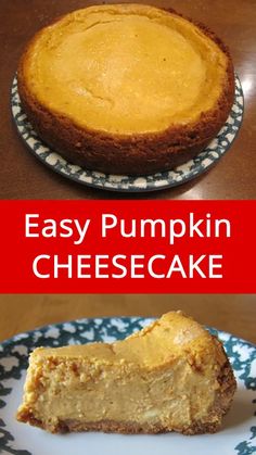 two pictures of pumpkin cheesecake on plates with text overlay that reads easy pumpkin cheesecake