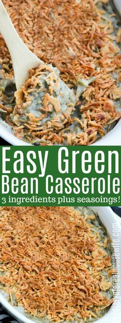 an easy green bean casserole recipe is shown in two white dishes with a wooden spoon