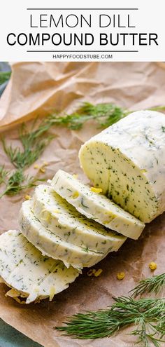 lemon dill compound butter is cut into slices