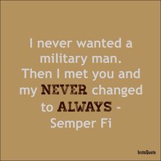 Dating A Marine, Marine Boyfriend, Marine Wife Life, Marine Quotes, Usmc Love, Usmc Wife, Military Relationships, Military Wife Life