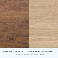 wood tones are available in natural and brown wood tones laminate wood grain may vary