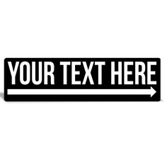 a black and white sign with an arrow pointing to the right that says your text here