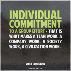 a quote from vice lombradi on individual comments about the work he has done