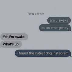 two texts that say they are awake and it's an emergency