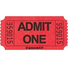 a red ticket with the words admit one on it