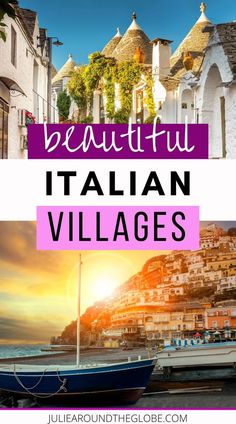 beautiful italian village with boats in the foreground and text overlay that reads beautiful italian villages