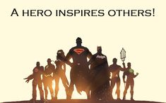 a group of superheros standing next to each other with the words hero inspire others