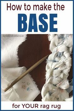 the book how to make the base for your rag rug is shown with a knitting needle