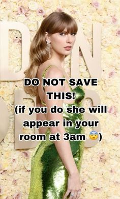 taylor swift on the red carpet with her hand in her pocket and text saying, don't save this if you do she will appear in your room at 3am