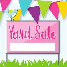 yard sale sign with birds and bunting flags in pink, green, blue, yellow and white