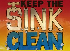 a sign that says, keep the sink clean