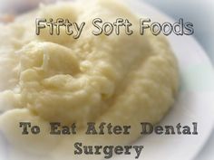 50 Soft Foods to Eat After Wisdom Teeth Removal Wisdom Teeth Recovery, Braces Food, After Wisdom Teeth Removal, Teeth Surgery, Soft Foods Diet, Wisdom Tooth Extraction