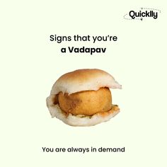 an advertisement for a vadapav sandwich with the words, signs that you're a vadapav