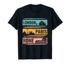 a black t - shirt with the words london, paris and rome on it