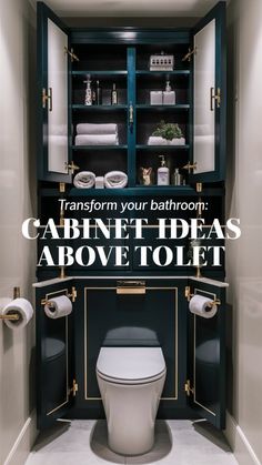 a bathroom with toilet, cabinets and towels on the shelves above it text reads transform your bathrooms cabinet - ideas above toilet