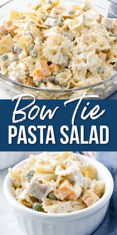 two bowls filled with pasta salad and the words bow tie pasta salad above it in blue letters