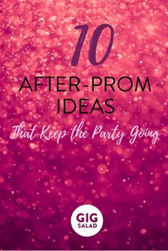 pink glitter background with the words 10 after - prom ideas that keep the party going