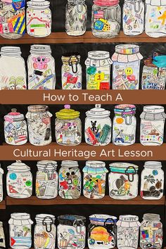 several jars with drawings on them and the words how to teach a cultural heritage art lesson