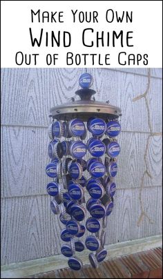 a wind chime made out of bottle caps with the words make your own wind chime out of bottle caps