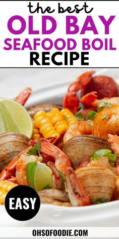 Text reads the best Old Bay Seafood Boil Recipe Old Bay Seafood Boil Recipes, Old Bay Boil, Low Country Boil Recipe With Crab, Quick Seafood Boil, Seafood Boil Old Bay Seasoning, Old Bay Crab Boil, Crab Boil Oven Recipe, Non Spicy Seafood Boil, One Pot Seafood Boil