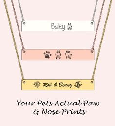 three different necklaces with the words, your pet actual paw and nose prints