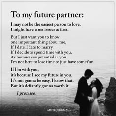 a man and woman standing next to each other with the words'to my future partner i might have trust issues at first '