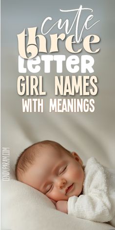 a baby sleeping on top of a blanket with the words cute little letter girl names with meanings