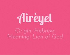 an image of the words, origin hebrew meaning lion of god on a pink background